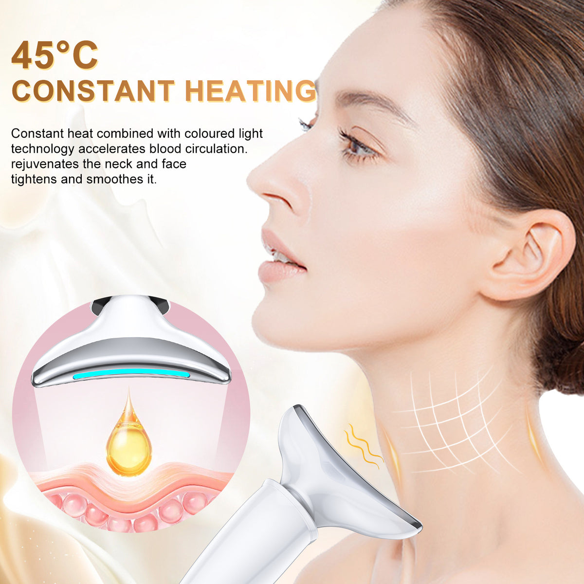 A beauty device with a silver metallic head is shown on a woman's neck and face, with promotional text reading '45°C CONSTANT HEATING' and a circular inset showing the device and a droplet graphic.